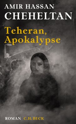 Teheran, Apokalypse (eBook, ePUB) - Cheheltan, Amir Hassan