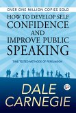 How to Develop Self Confidence and Improve Public Speaking (eBook, ePUB)
