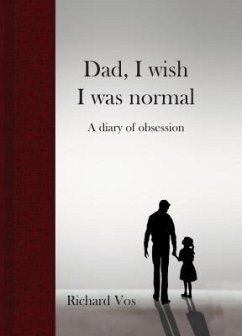 Dad, I wish I was normal (eBook, ePUB) - Vos, Richard