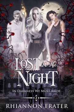 Lost In the Night (In Darkness We Must Abide, #2) (eBook, ePUB) - Frater, Rhiannon