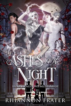 Cover Ashes in the Night (In Darkness We Must Abide, #3) (eBook, ePUB)