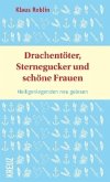 Drachentöter, Sternegucker und schöne Frauen