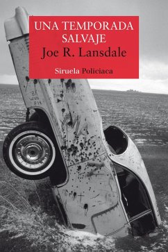 Una temporada salvaje - Lansdale, Joe R.