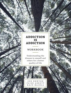 Addiction is Addiction Workbook - Newton, Sue