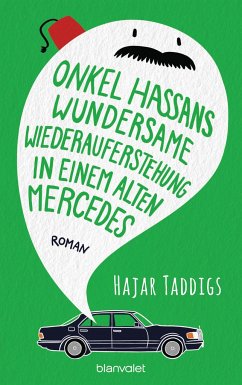 Onkel Hassans wundersame Wiederauferstehung in einem alten Mercedes - Taddigs, Hajar