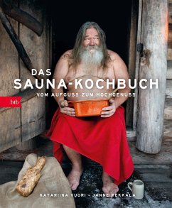 Das Sauna-Kochbuch - Vuori, Katariina;Pekkala, Janne