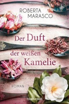 Der Duft der weißen Kamelie - Marasco, Roberta