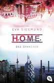 Das Erwachen / H.O.M.E. Bd.1