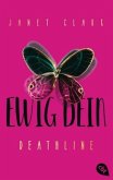 Ewig dein / Deathline Bd.1