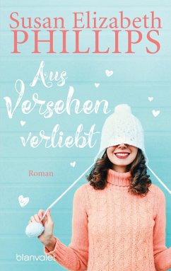 Aus Versehen verliebt - Phillips, Susan Elizabeth