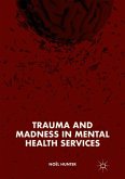 Trauma and Madness in Mental Health Services
