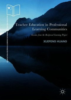 Teacher Education in Professional Learning Communities - Huang, Xuefeng