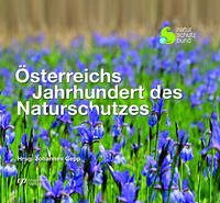 Österreichs Jahrhundert des Naturschutzes - Gepp, Johannes