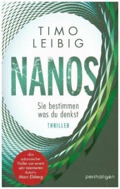 Nanos - Sie bestimmen, was du denkst / Malek Wutkowski Bd.1 - Leibig, Timo