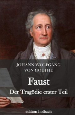 Faust. Der Tragödie erster Teil - Goethe, Johann Wolfgang von