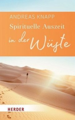 Spirituelle Auszeit in der Wüste - Knapp, Andreas