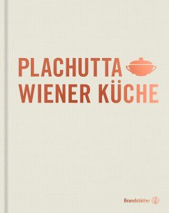Plachutta Wiener Küche - Plachutta, Ewald;Plachutta, Mario