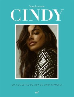 Simplemente Cindy : guía de estilo de Cindy Kimberly - Kimberly, Cindy