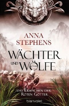 Das Erwachen der Roten Götter / Wächter und Wölfe Bd.2 - Stephens, Anna