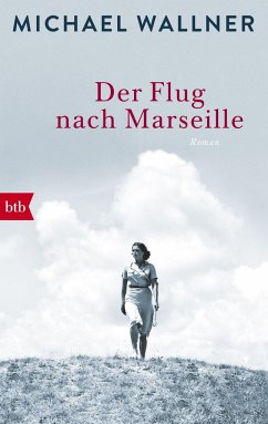 Der Flug nach Marseille - Wallner, Michael