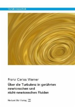 Über die Turbulenz in gerührten newtonschen und nicht-newtonschen Fluiden - Werner, Franz Carlos