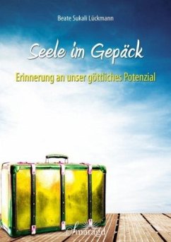 Seele im Gepäck - Lückmann, Beate Sukali