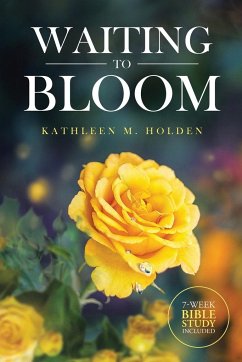 Waiting to Bloom - Holden, Kathleen M.