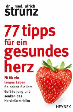 77 Tipps für ein gesundes Herz - Strunz, Ulrich