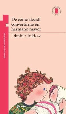 de Cómo Decidí Convertirme En Hermano Mayor - Inkiow, Dimiter