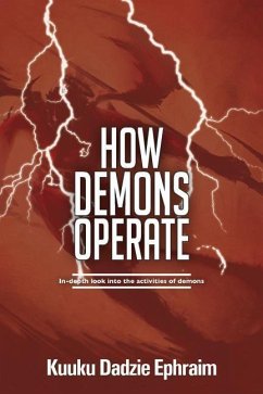 How Demons Operate - Ephraim, Kuuku Dadzie