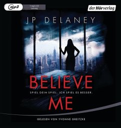 Believe Me - Spiel Dein Spiel. Ich spiel es besser., 1 MP3-CD - Delaney, J. P.