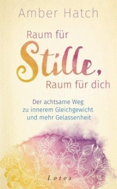 Raum für Stille, Raum für dich - Hatch, Amber