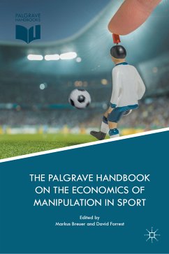 The Palgrave Handbook on the Economics of Manipulation in Sport (eBook, PDF)