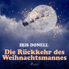 Die Rückkehr des Weihnachtsmannes (Ungekürzt) (MP3-Download) - Donell, Iris