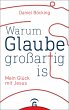 Warum Glaube großartig ist - Bild 1