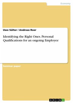 Identifying the Right Ones. Personal Qualifications for an ongoing Employee