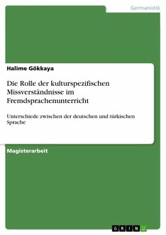 Die Rolle der kulturspezifischen Missverständnisse im Fremdsprachenunterricht - Gökkaya, Halime