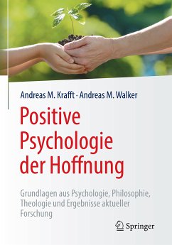 Positive Psychologie der Hoffnung (eBook, PDF) - Krafft, Andreas M.; Walker, Andreas M.