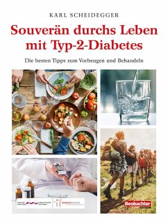 Souverän durchs Leben mit Typ-2-Diabetes (eBook, PDF) - Scheidegger, Karl