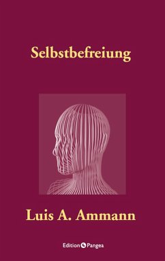 Selbstbefreiung (eBook, PDF) - Ammann, Luis Alberto