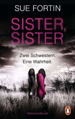 Sister, Sister - Zwei Schwestern. Eine Wahrheit. - Fortin, Sue