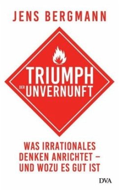 Triumph der Unvernunft - Bergmann, Jens