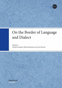 On the Border of Language and Dialect - Palander, Marjatta; Riionheimo, Helka; Koivisto, Vesa