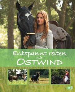 Entspannt reiten mit Ostwind / Ostwind Sachbücher Bd.2 - Schmidt, Almut