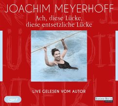 Ach, diese Lücke, diese entsetzliche Lücke / Alle Toten fliegen hoch Bd.3 (2 MP3-CDs) - Meyerhoff, Joachim