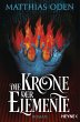 Die Krone der Elemente / Elemente Bd.1 - Bild 1