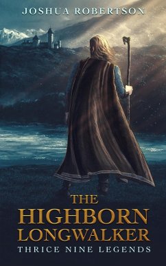 The Highborn Longwalker - Robertson, Joshua