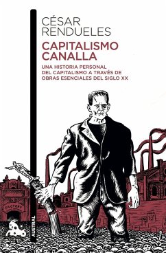 Capitalismo canalla - Rendueles, César
