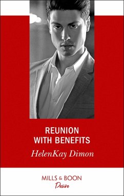 Reunion With Benefits (Mills & Boon Desire) (The Jameson Heirs, Book 2) (eBook, ePUB) - Dimon, Helenkay