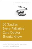 50 Studies Every Palliative Care Doctor Should Know (eBook, ePUB) 50 Studies Every Palliative Care Doctor Should Know (eBook, ePUB)